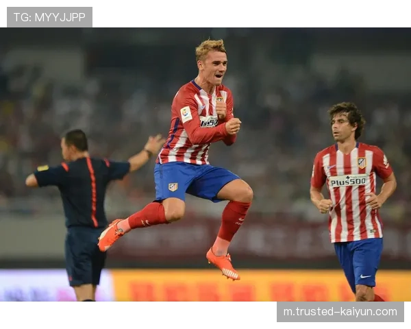 格列兹曼成马竞攻防枢纽 视野与跑动支撑球队反击体系 格列兹曼成马竞攻防枢纽 视野与跑动支撑球队反击体系